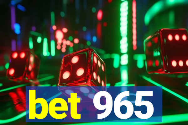 bet 965